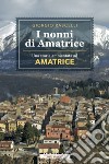 I nonni di Amatrice. E-book. Formato EPUB ebook di Giorgio Rascelli