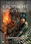 Cronache del Mondo Emerso: Le nuove avventure di Nihal 4 - L'Odio. E-book. Formato PDF ebook di Licia Troisi