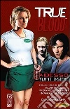 Adesso tutti insieme. True blood. E-book. Formato PDF ebook di Alan Ball