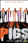 Ciao, mondo crudele. Pigs. E-book. Formato PDF ebook di Nate Cosby