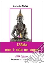 l'Asia non è solo un sogno. E-book. Formato EPUB ebook