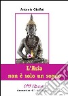 l'Asia non è solo un sogno. E-book. Formato EPUB ebook