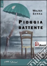 Pioggia battente. Ediz. italiana e inglese. E-book. Formato EPUB ebook