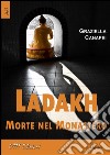 Ladakh morte nel Monastero. E-book. Formato EPUB ebook di Graziella Canapei