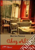 Chez Alì. E-book. Formato EPUB ebook