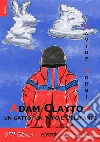 Adam Clayton, un gatto, un topo e l'elefante. E-book. Formato Mobipocket ebook di Gorgi Davide