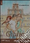 Giulia. E-book. Formato EPUB ebook di Claudio Felici