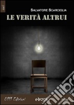 Le verità altrui. E-book. Formato EPUB ebook