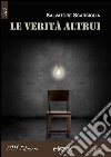 Le verità altrui. E-book. Formato EPUB ebook