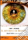 Il ritorno di Beynul. Alethya - Libro Primo. E-book. Formato EPUB ebook di Jury Livorati