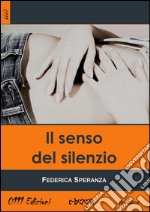 Il senso del silenzio. E-book. Formato EPUB