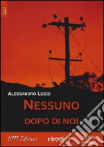 Nessuno dopo di noi. E-book. Formato EPUB ebook