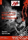 Erzsébet Bàthory #2. E-book. Formato EPUB ebook di Simona Gervasone