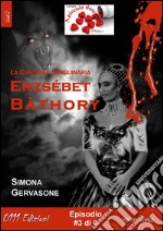 Erzsébet Bàthory #3. E-book. Formato EPUB ebook