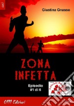 Zona infetta ep. #1. E-book. Formato EPUB ebook