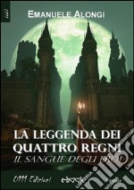 La leggenda dei Quattro Regni. E-book. Formato EPUB ebook