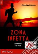 Zona infetta ep. #4. E-book. Formato EPUB ebook