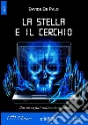 La stella e il cerchio. E-book. Formato EPUB ebook di Davide De Palo