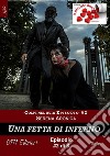 Una fetta di inferno - Colpi nel buio ep. #2. E-book. Formato Mobipocket ebook