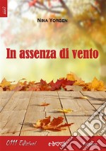 In assenza di vento. E-book. Formato EPUB ebook