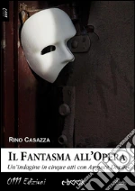Il fantasma all'opera. Un'indagine in cinque atti con Auguste Dupin. E-book. Formato Mobipocket