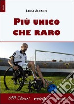 Più unico che raro. E-book. Formato EPUB ebook