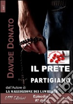 Il prete partigiano episodio #7. E-book. Formato Mobipocket