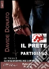 Il prete partigiano episodio #7. E-book. Formato EPUB ebook di Davide Donato