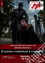 E adesso comincia a correre - Colpi nel buio ep. #8. E-book. Formato EPUB ebook