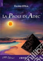 La prole di Adek. E-book. Formato EPUB ebook