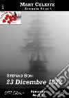 23 Dicembre 1872 - Mary Celeste ep. #4: Mary Celeste. E-book. Formato EPUB ebook