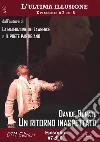 Un ritorno inaspettato - L'ultima illusione ep. #7 di 8. E-book. Formato EPUB ebook di Davide Donato