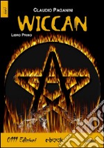 Wiccan: Libro Primo. E-book. Formato EPUB ebook