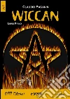 Wiccan: Libro Primo. E-book. Formato Mobipocket ebook di Claudio Paganini