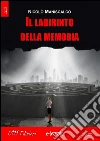 Il labirinto della memoria. E-book. Formato EPUB ebook di Nicolò Maniscalco
