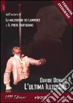 L'ultima illusione - Versione integrale. E-book. Formato EPUB ebook