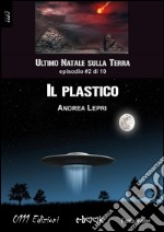 Il plastico - L'ultimo Natale sulla Terra ep. #2 di 10. E-book. Formato Mobipocket ebook