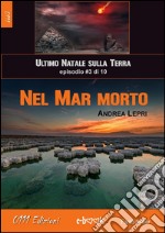 Nel Mar Morto - L'ultimo Natale sulla Terra ep. #3 di 10. E-book. Formato Mobipocket ebook