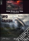Ufo Crash - L'ultimo Natale sulla Terra ep. #4 di 10. E-book. Formato Mobipocket ebook di Andrea Lepri