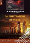 La frustrazione di James - L'ultimo Natale sulla Terra ep. #5 di 10. E-book. Formato EPUB ebook