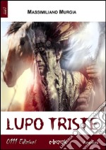 Lupo triste. E-book. Formato EPUB ebook