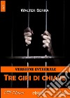 Tre giri di chive - Versione integrale. E-book. Formato Mobipocket ebook