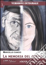 La memoria dei corpo - Versione integrale. E-book. Formato EPUB ebook