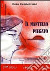 Il mantello piegato. E-book. Formato EPUB ebook