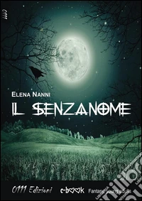 Il senzanome. E-book. Formato EPUB ebook