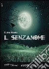 Il senzanome. E-book. Formato EPUB ebook