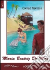Maria Beatriz Do Mar. E-book. Formato Mobipocket ebook di Carlo Marchi