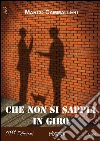 Che non si sappia in giro. E-book. Formato Mobipocket ebook di Marco Cammalleri