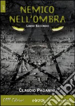 Nemico nell'ombra libro secondo. E-book. Formato EPUB ebook