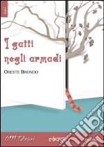 I gatti negli armadi. E-book. Formato EPUB